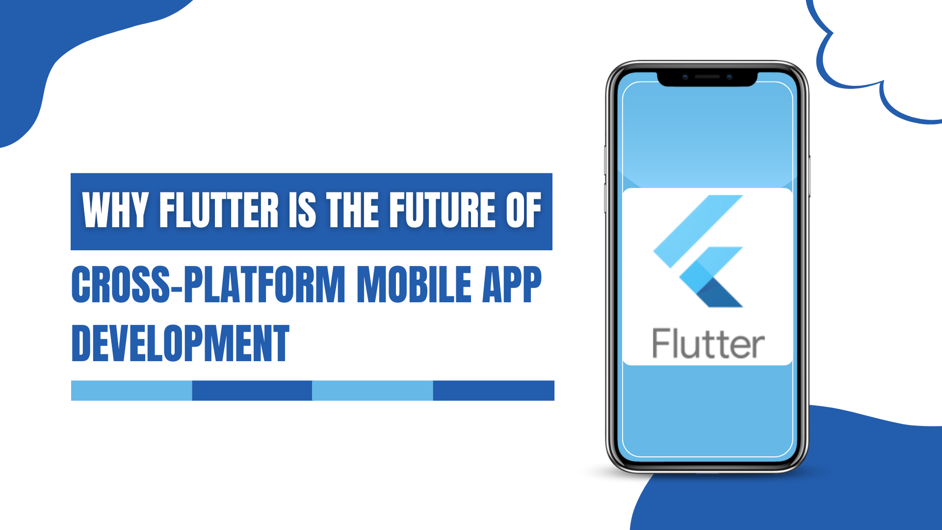 Why Flutter Is the Future of Cross-Platform Mobile App Development