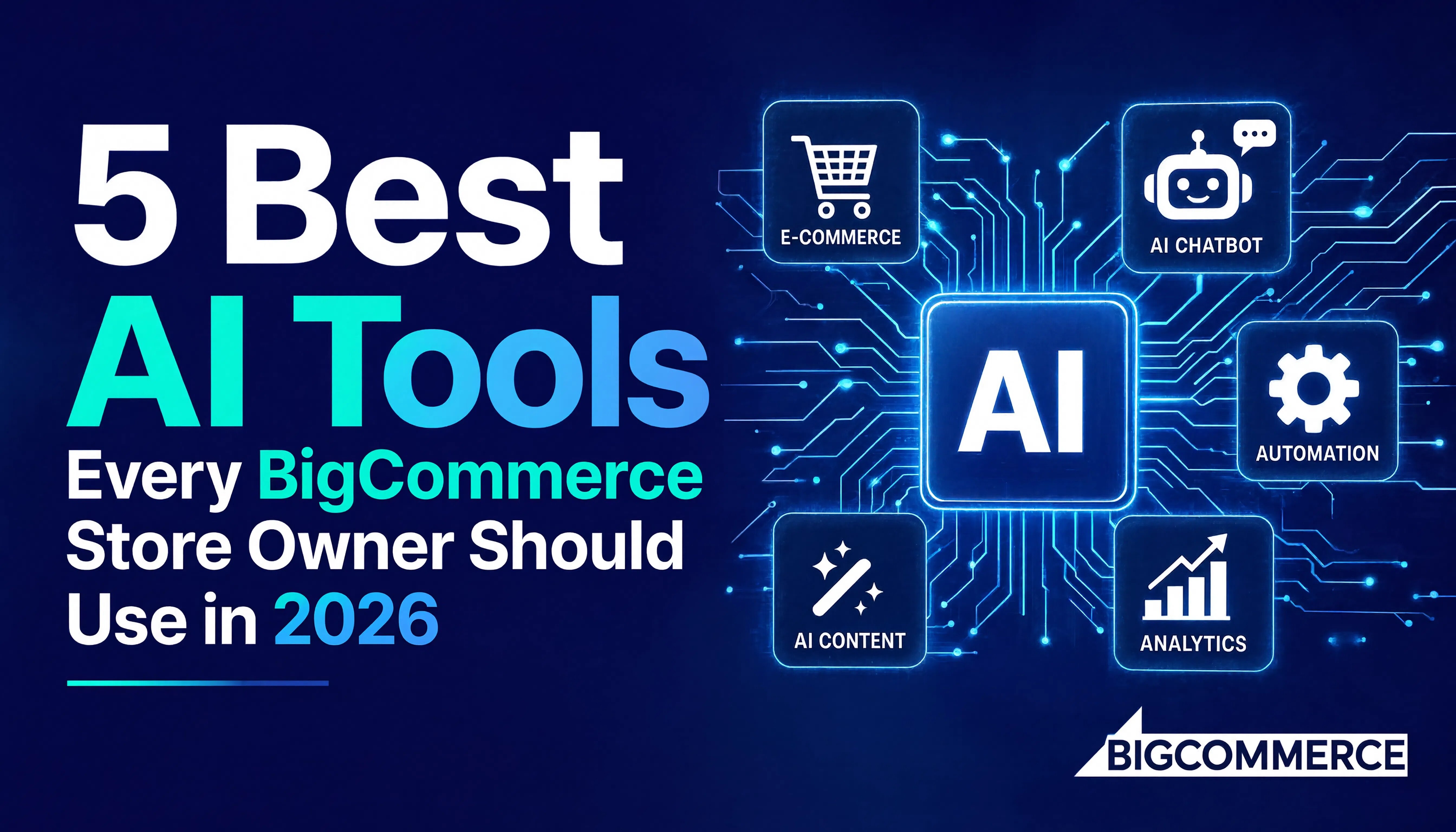 5 Best AI Tools That Skyrocket Your BigCommerce Sales